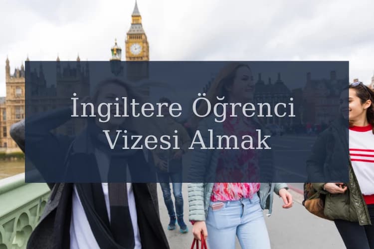 İngiltere Öğrenci Vizesi Almak İçin Dil Şartı Var Mıdır?