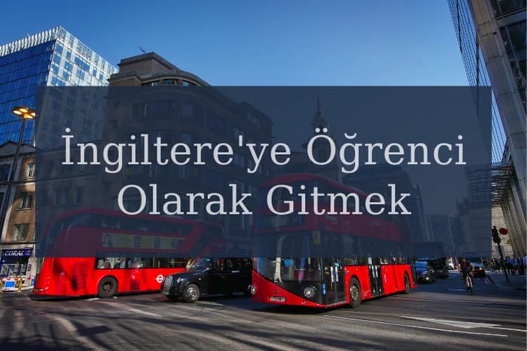 İngiltere'ye Öğrenci Olarak Gitmek İçin Dil Şartı Var Mı?